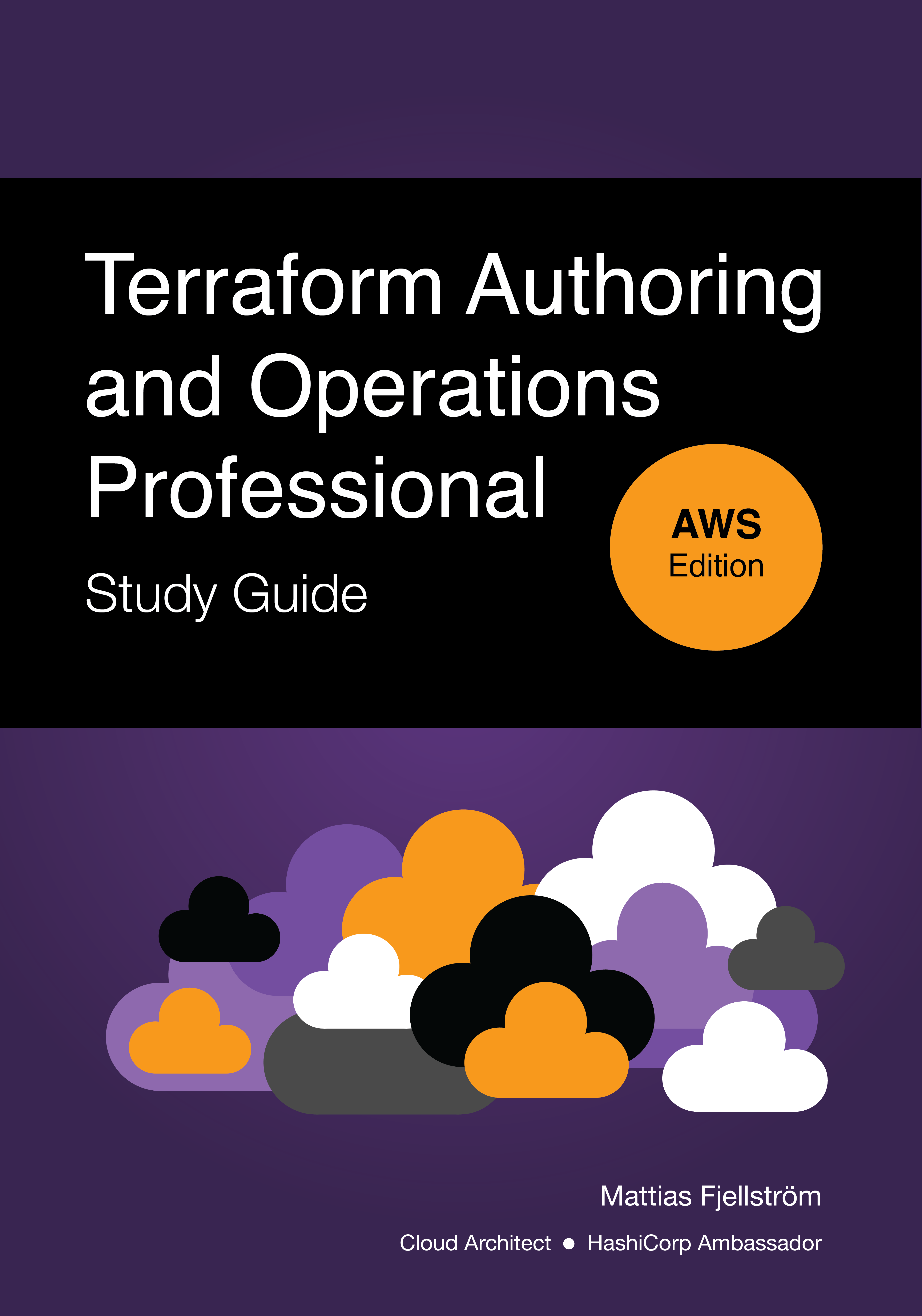 Terraform Authoring and Operations Professional Study Guide AWS Edition